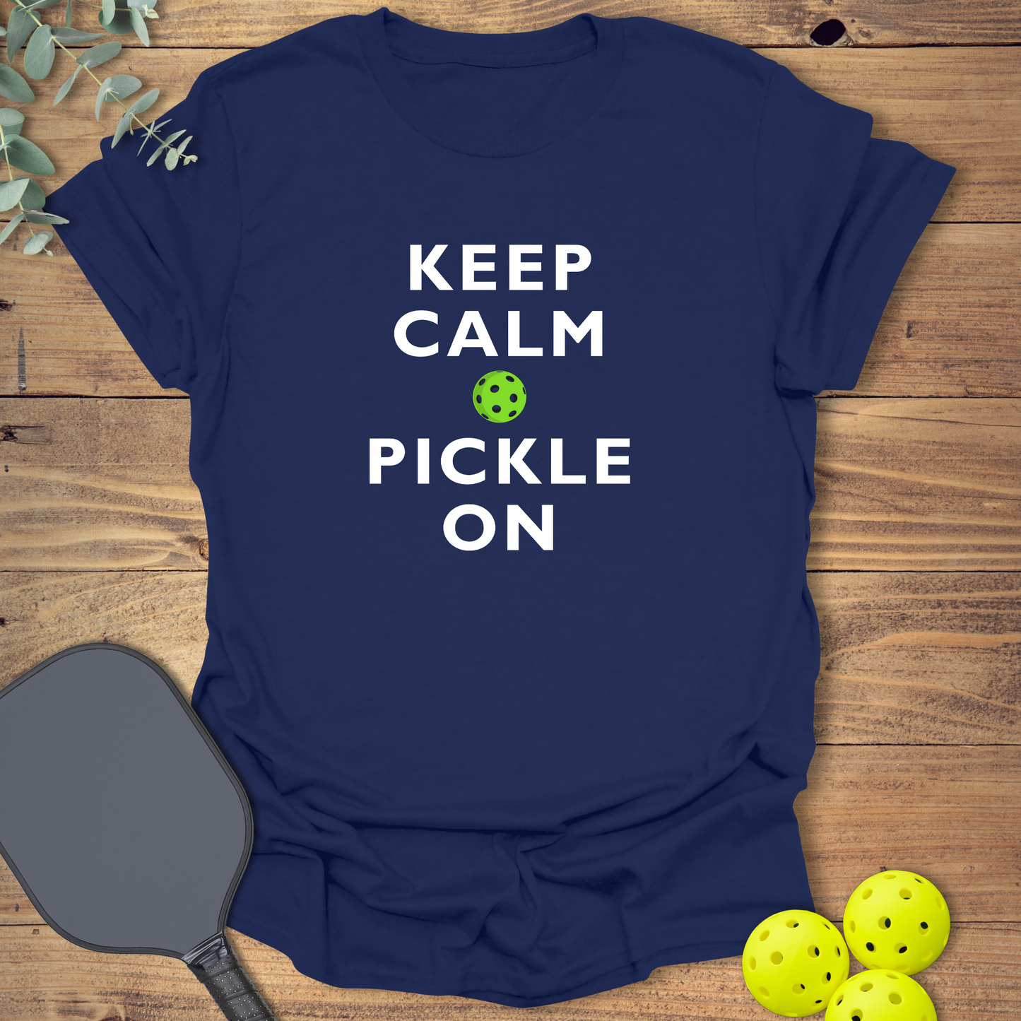 Keep Calm & Pickle On T-Shirt
