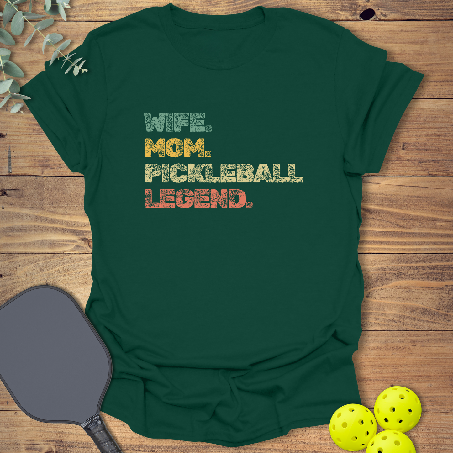 Wife Mom Legend Pickleball T-Shirt