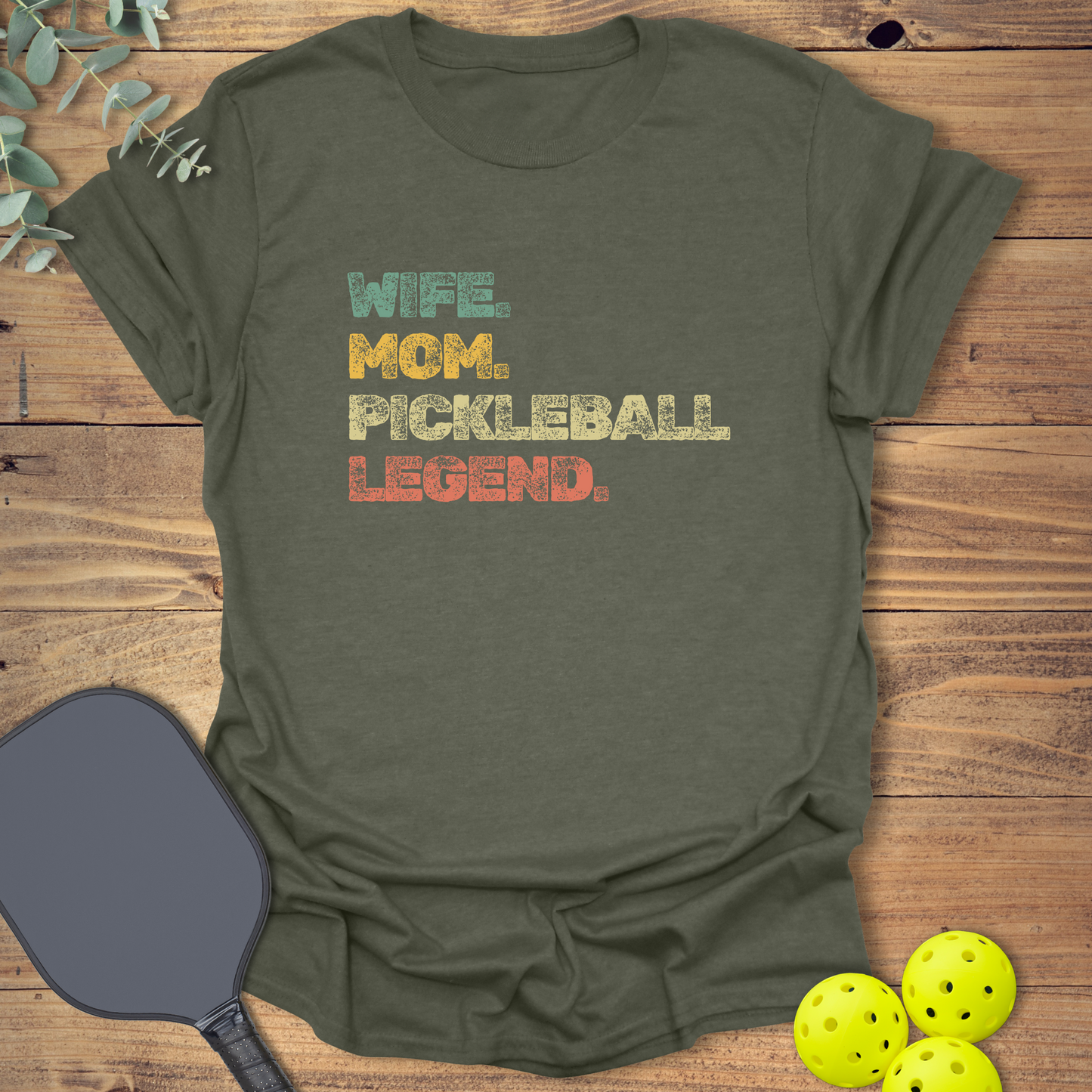 Wife Mom Legend Pickleball T-Shirt