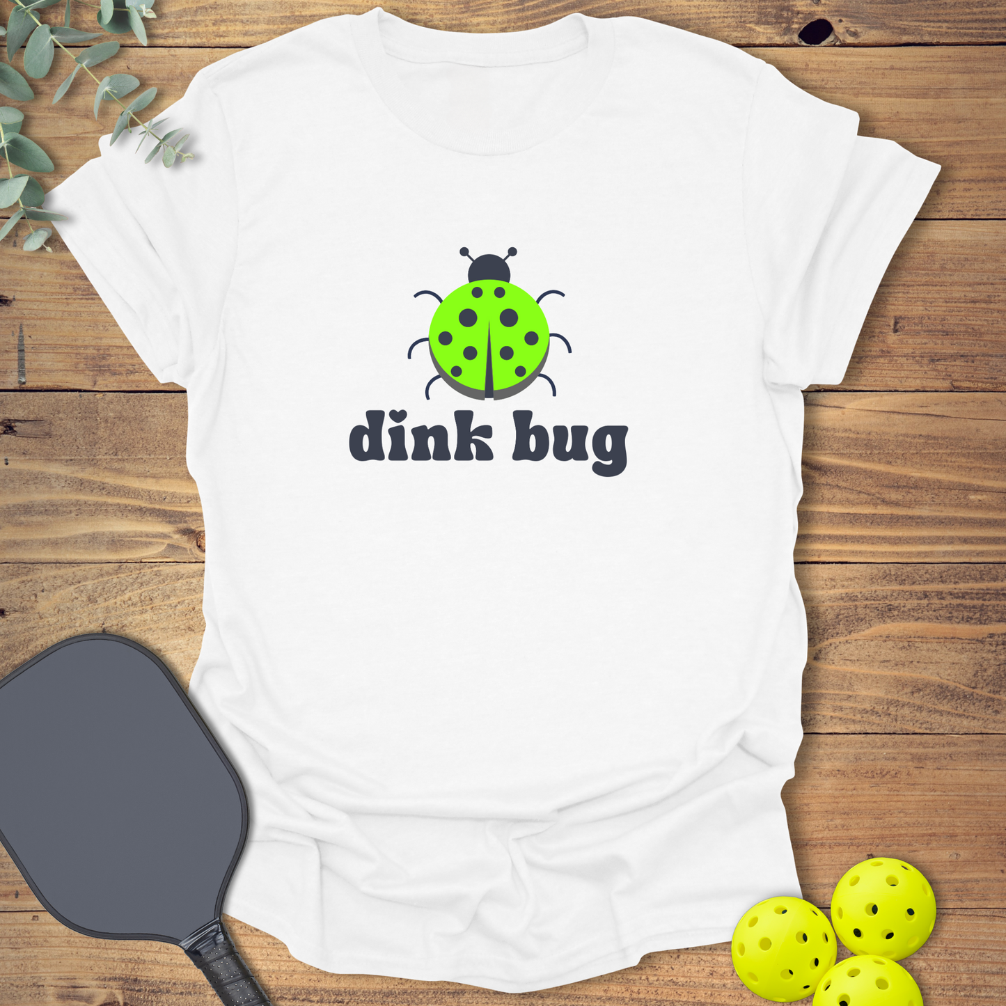 Dink Bug Pickleball T-Shirt