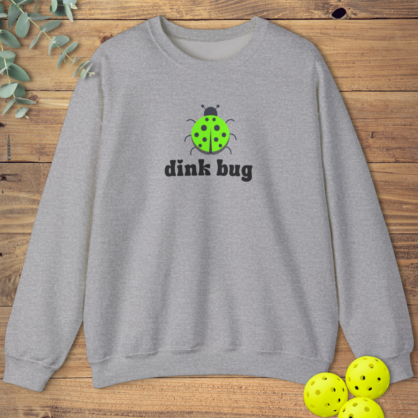 Dink Bug Pickleball Sweatshirt
