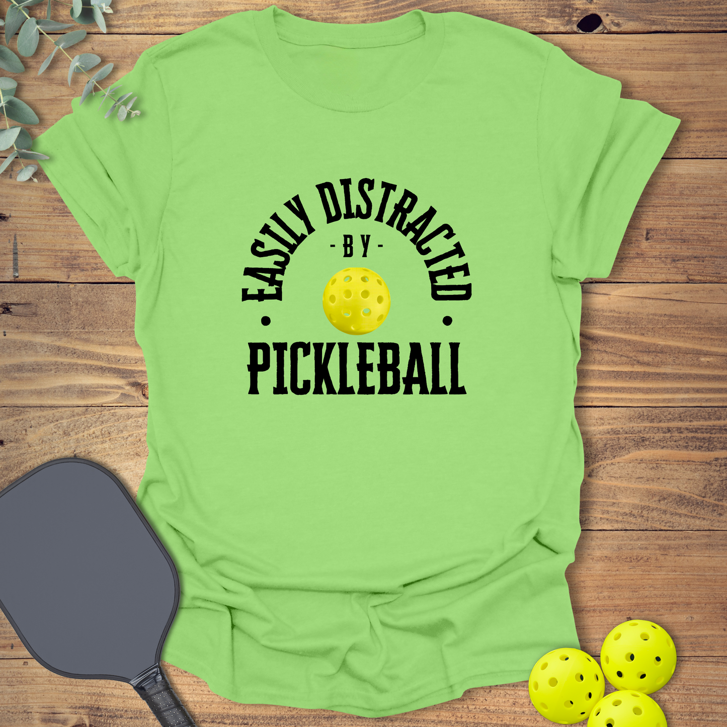 Easily Distracted Pickleball T-Shirt