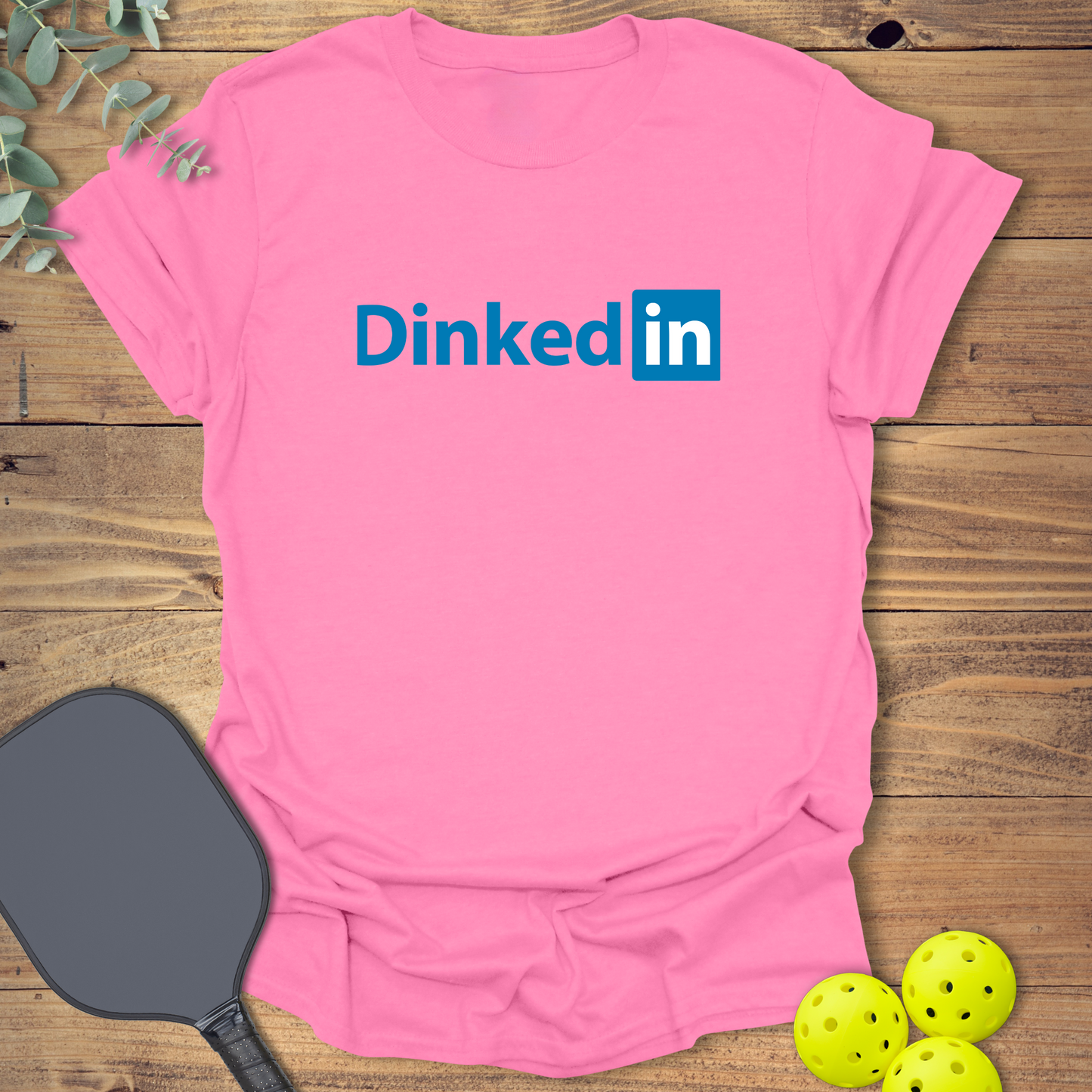 Dinked In Pickleball T-Shirt