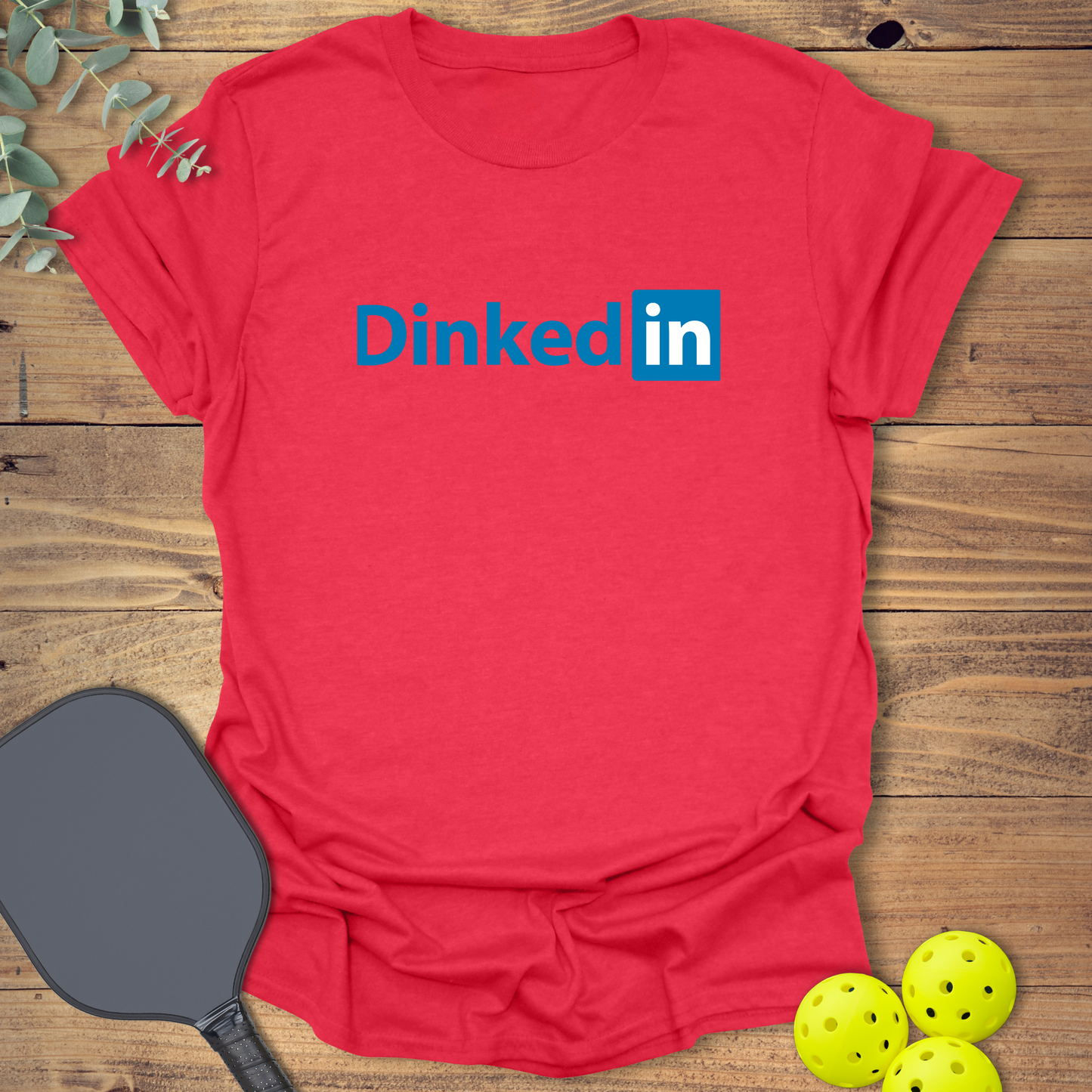 Dinked In Pickleball T-Shirt
