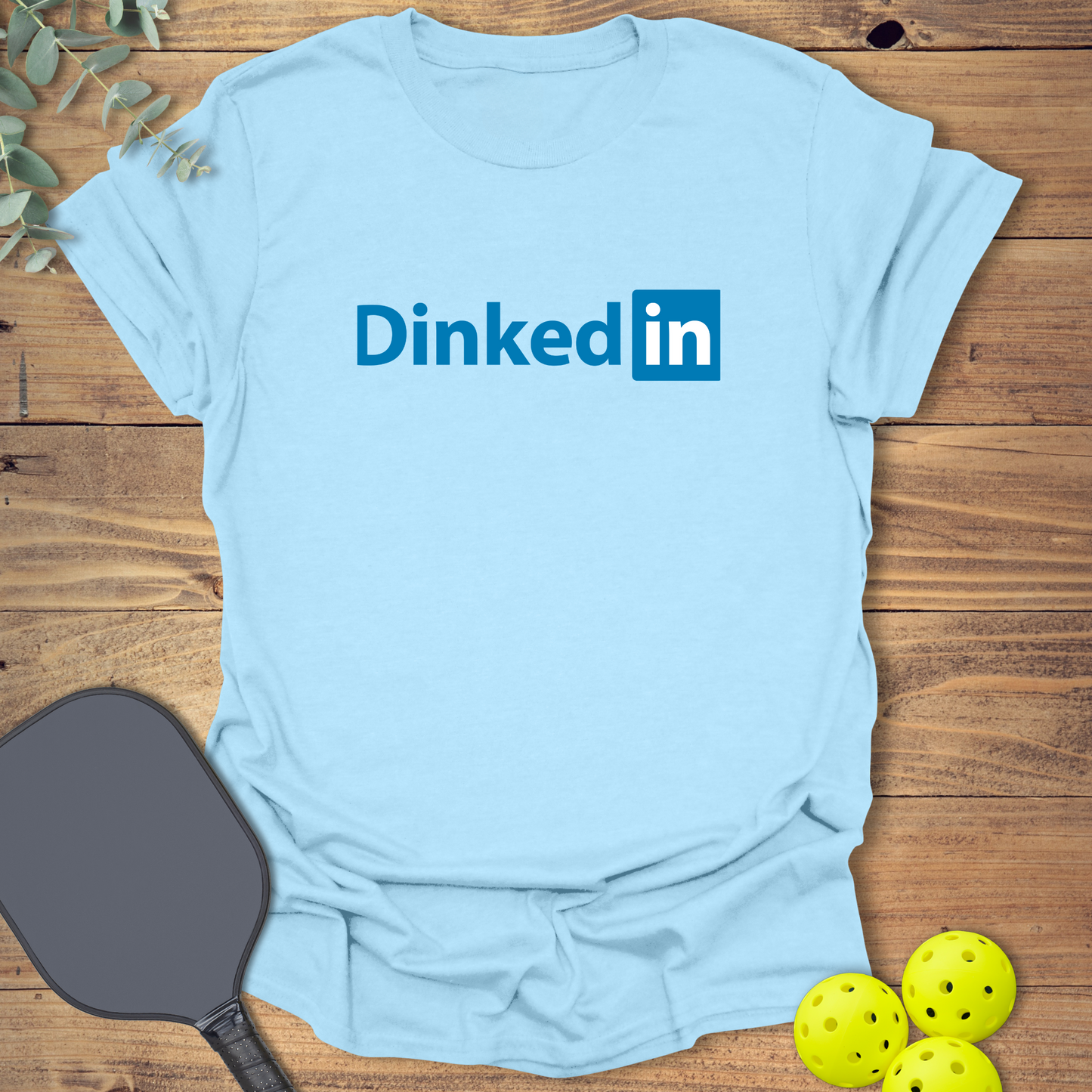 Dinked In Pickleball T-Shirt