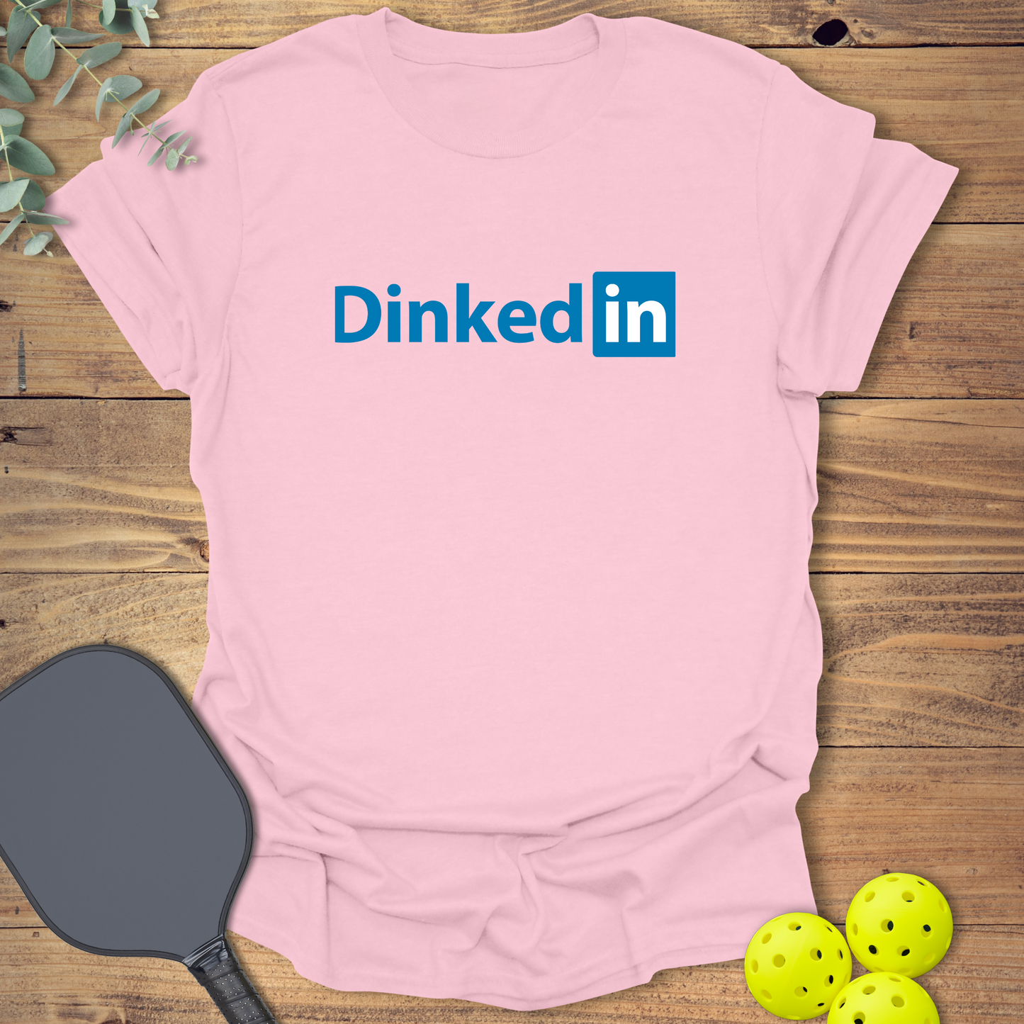 Dinked In Pickleball T-Shirt