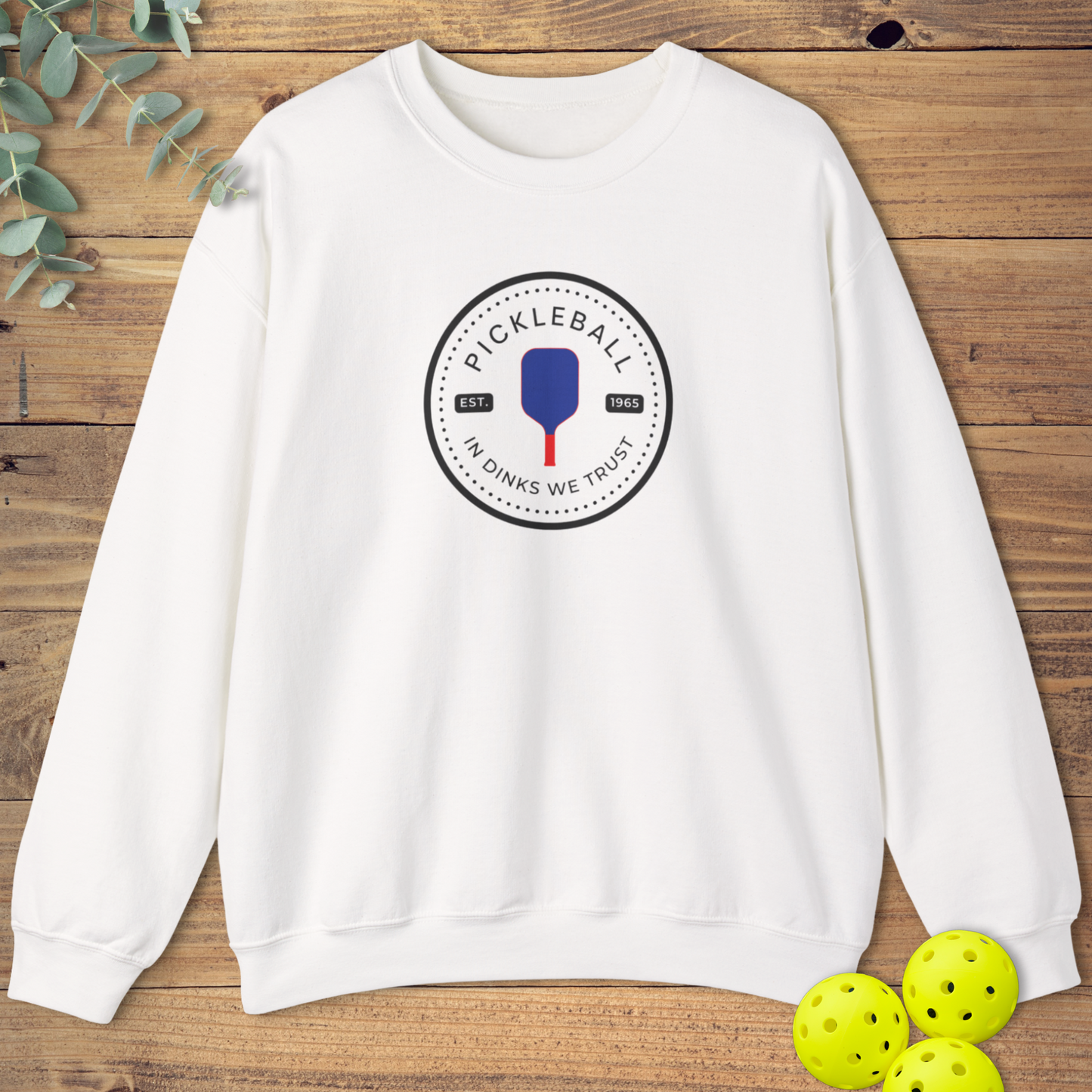 In Dinks We Trust Sweatshirt