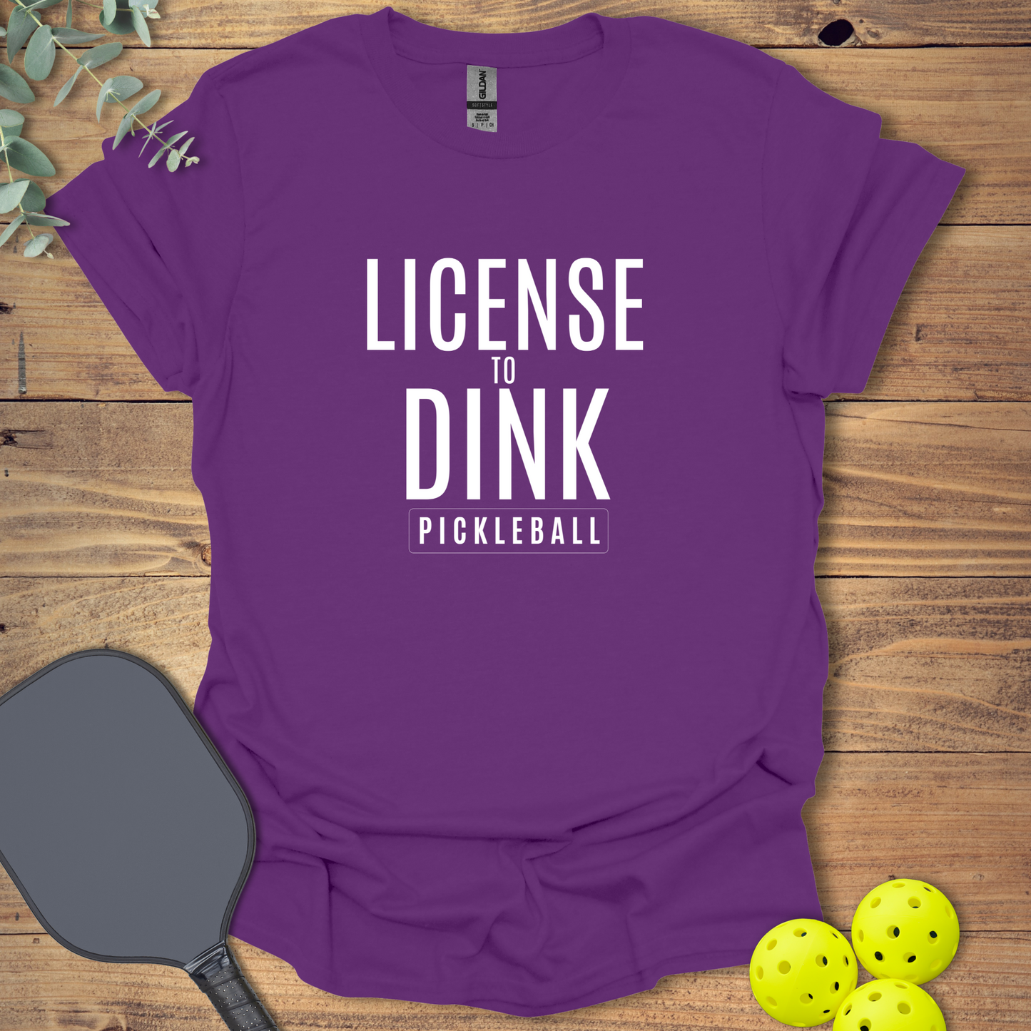 License to Dink Pickleball T-Shirt