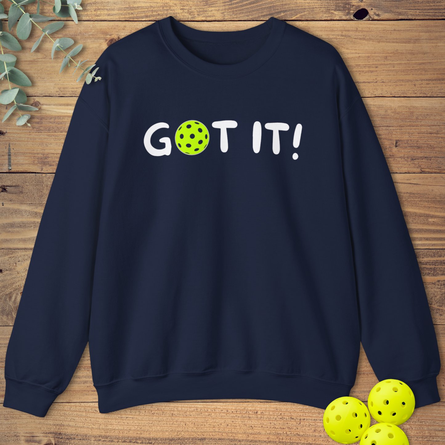 Got It! Oops. Yours. Sweatshirt
