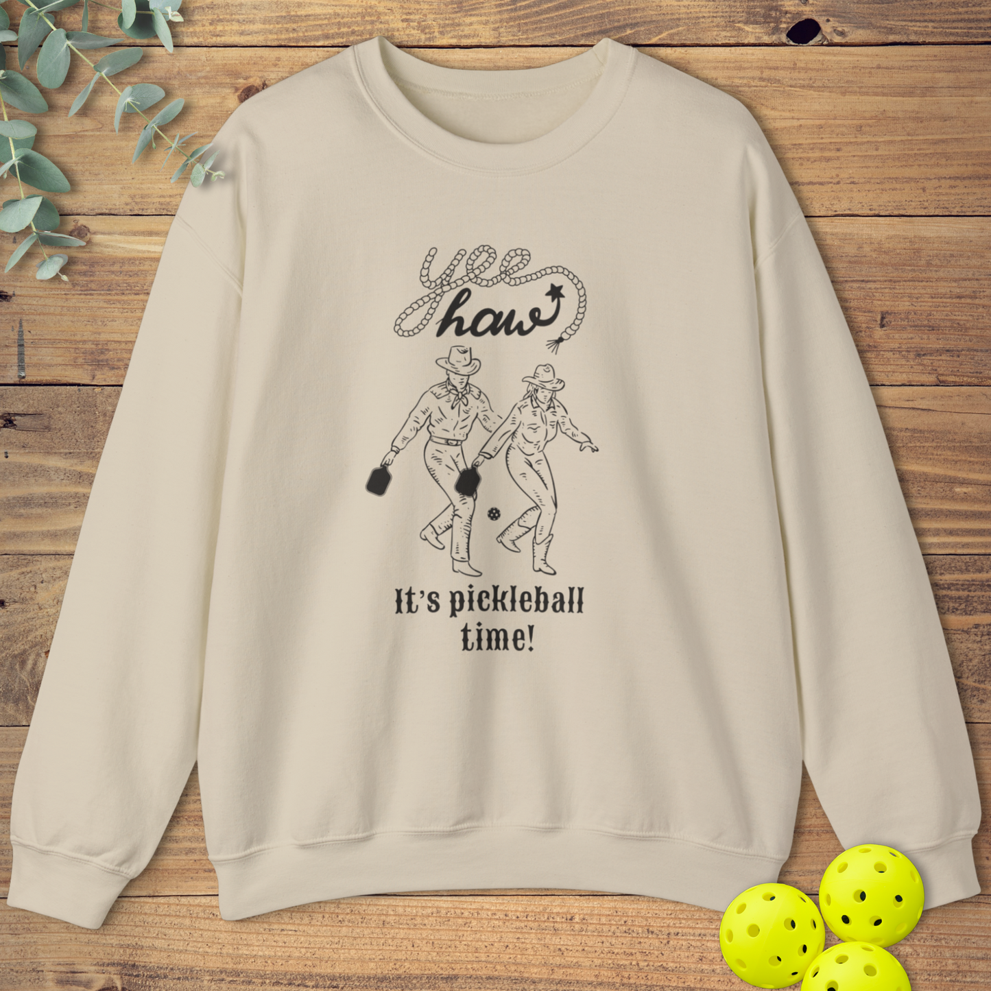 Yee Haw Pickleball Sweatshirt