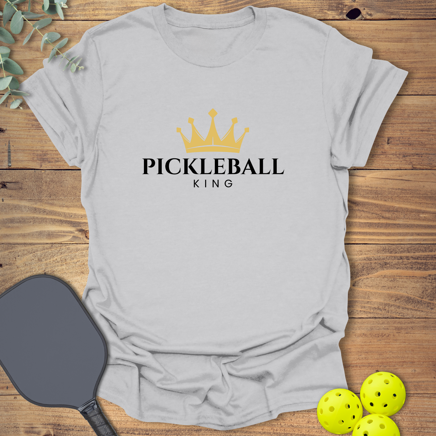 Pickleball King T-Shirt
