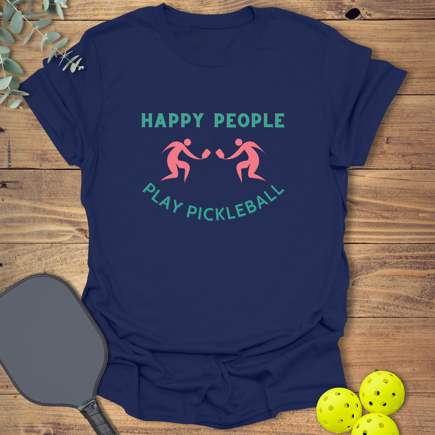 Happy People Pickleball T-Shirt