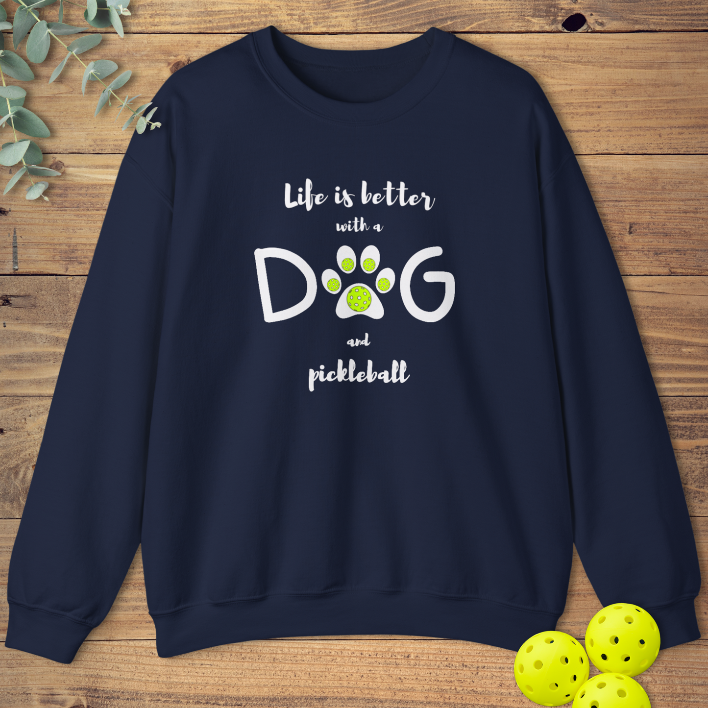Dog & Pickleball Life Sweatshirt