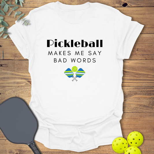 Funny pickleball shirt – Pickleball Makes Me Say Bad Words – unisex t-shirt by Plink Brand