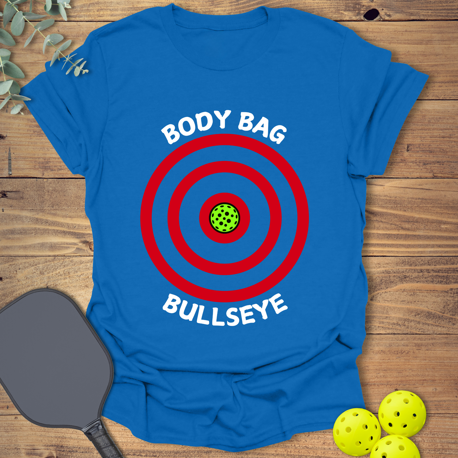 funny pickleball t-shirt with a bold bullseye design in royal blue
