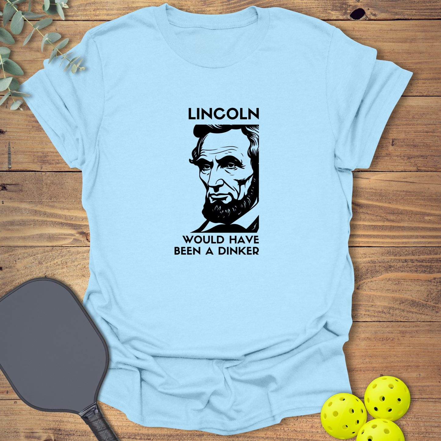 funny pickleball t-shirt featuring abraham lincoln in blue