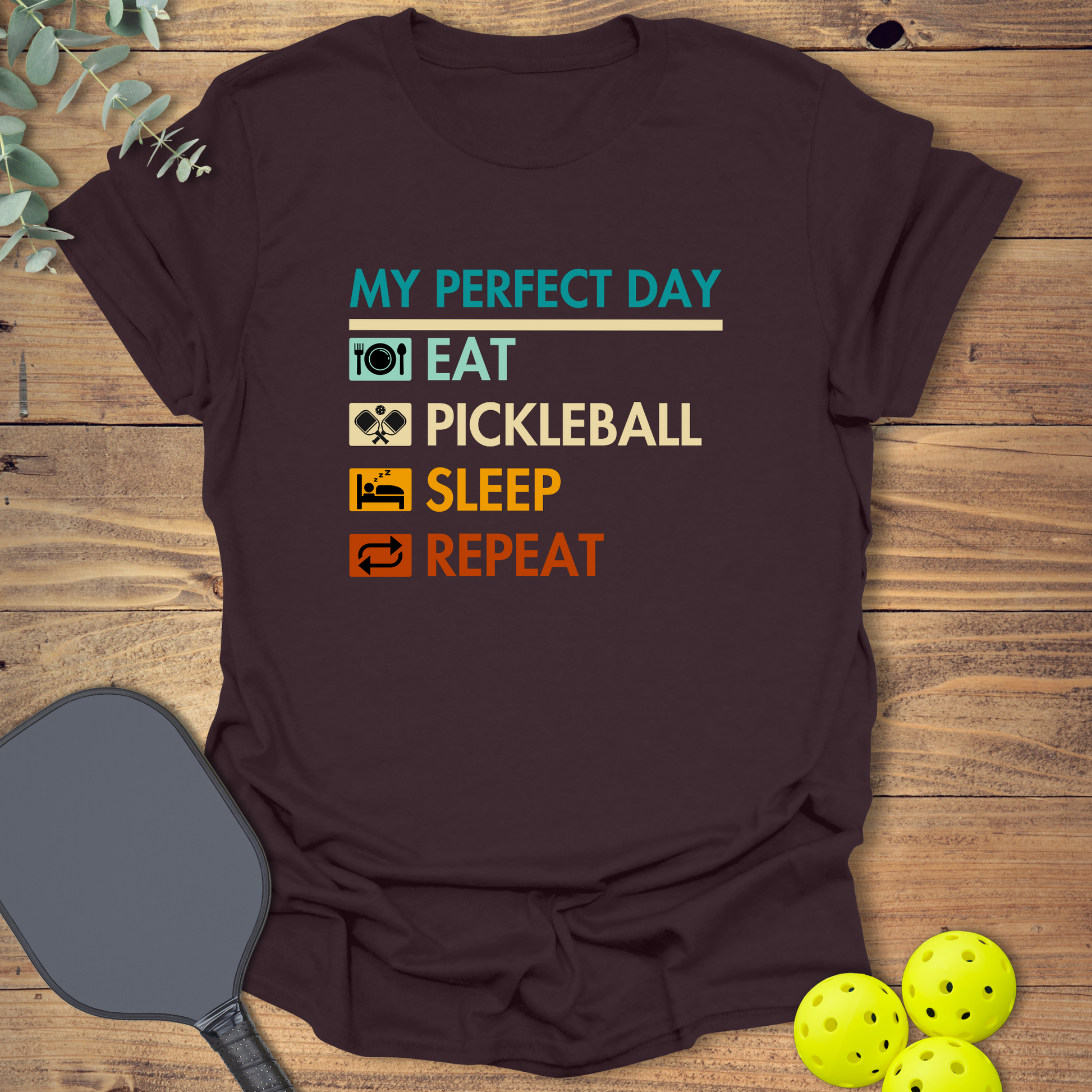 Funny pickleball t-shirt for a perfect day of pickleball in chocolate