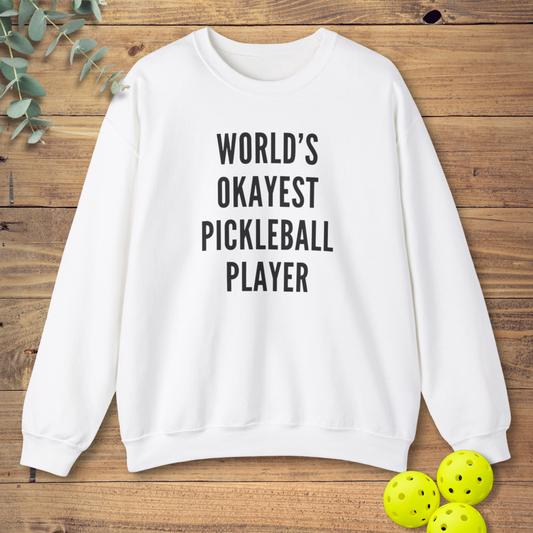 funny pickleball sweatshirt with a pickleball slogan in white