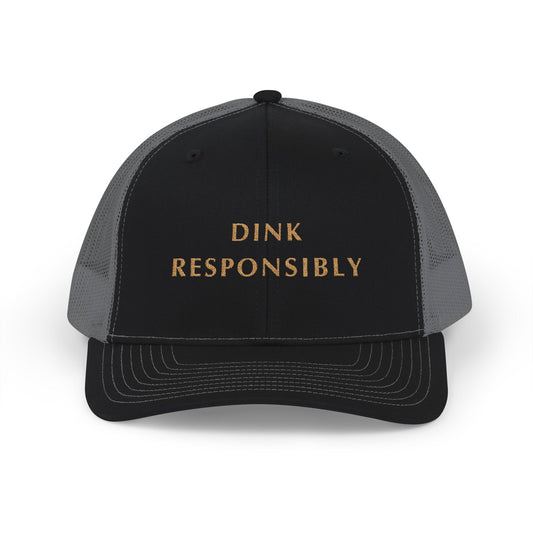 Dink Responsibly Trucker Cap