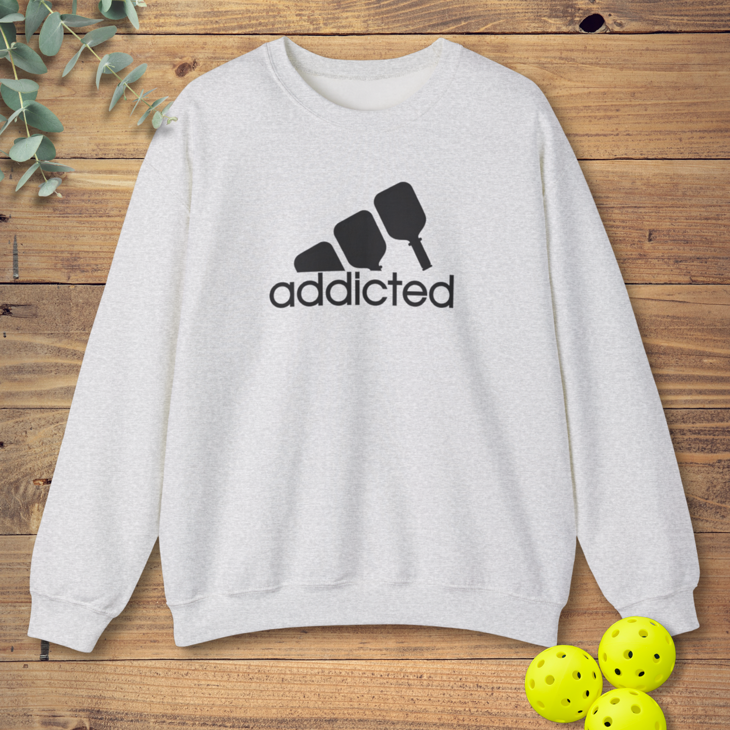 Addicted Pickleball Sweatshirt
