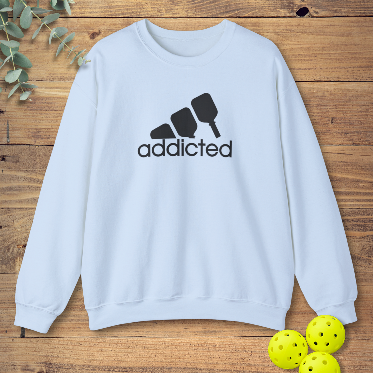 Addicted Pickleball Sweatshirt