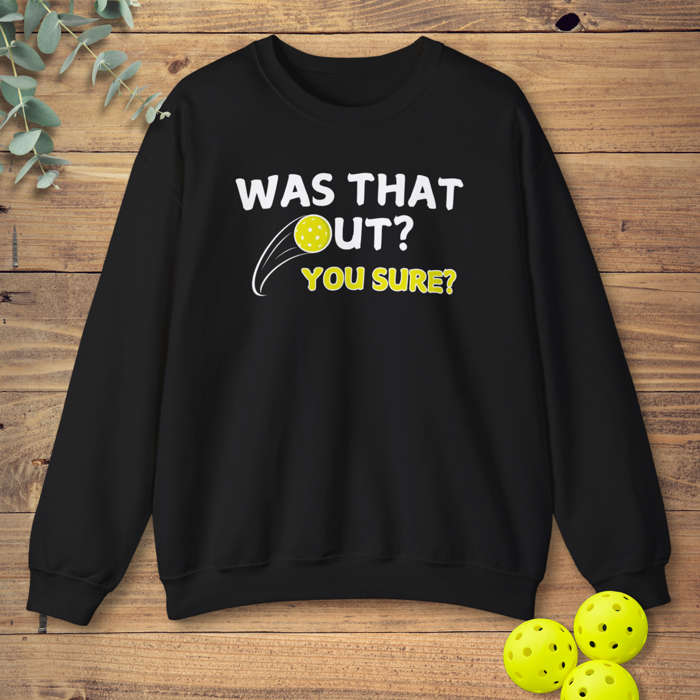 Was That Out? Sweatshirt 2
