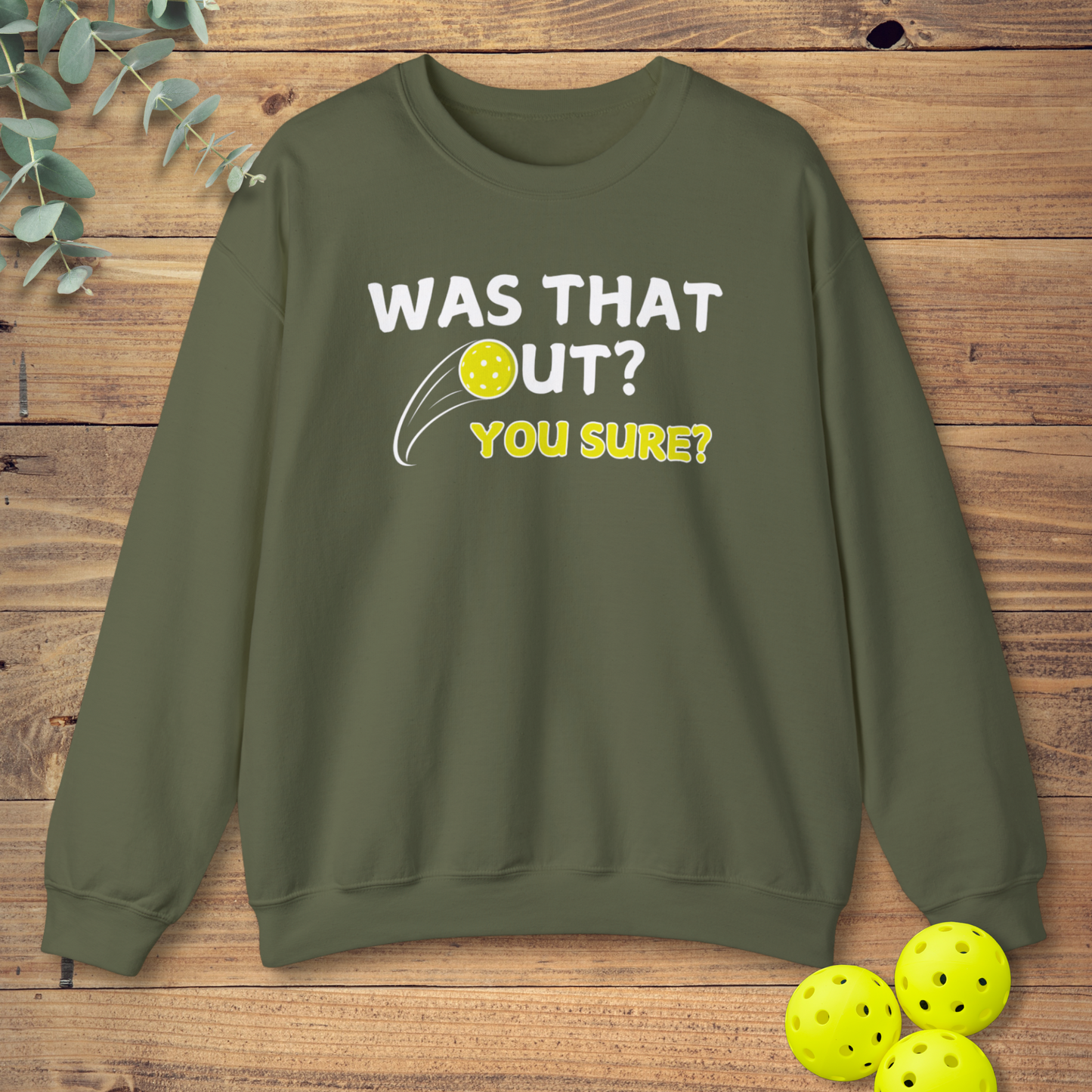 Was That Out? Sweatshirt 2