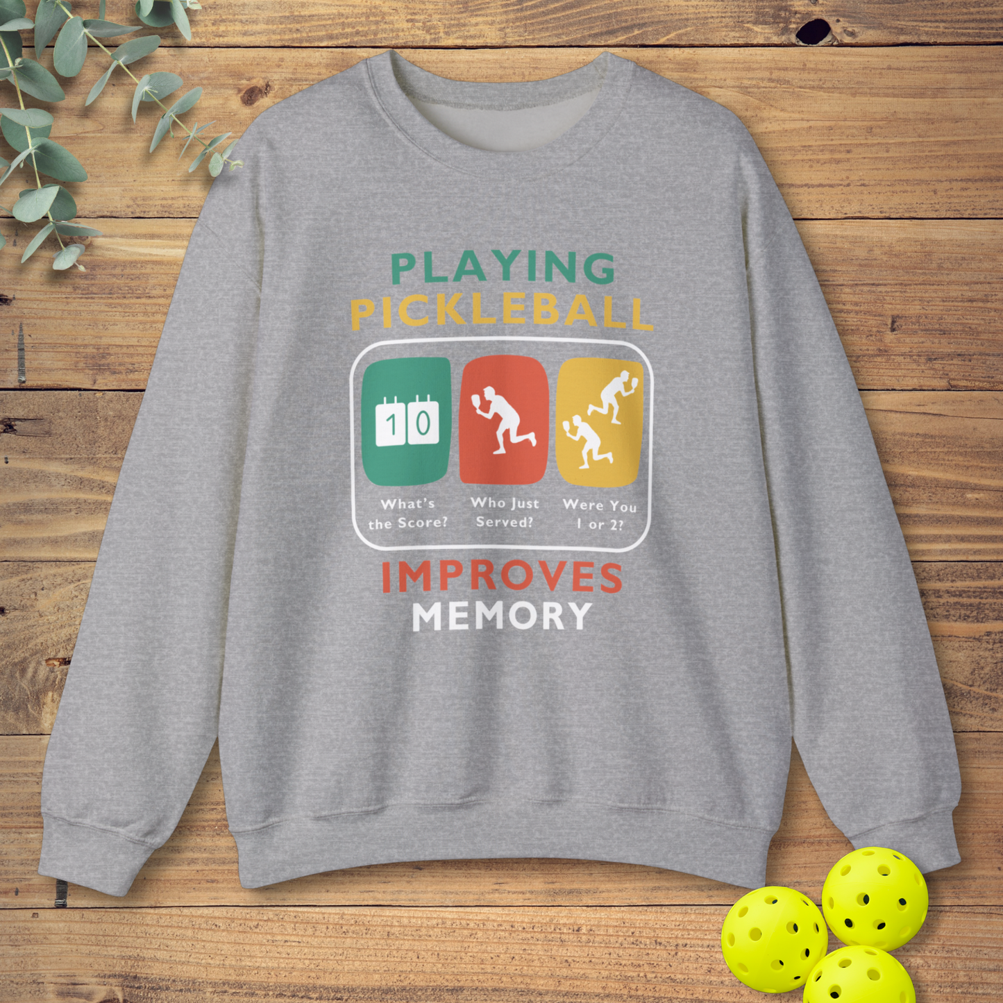 Pickleball Improves Memory Sweatshirt
