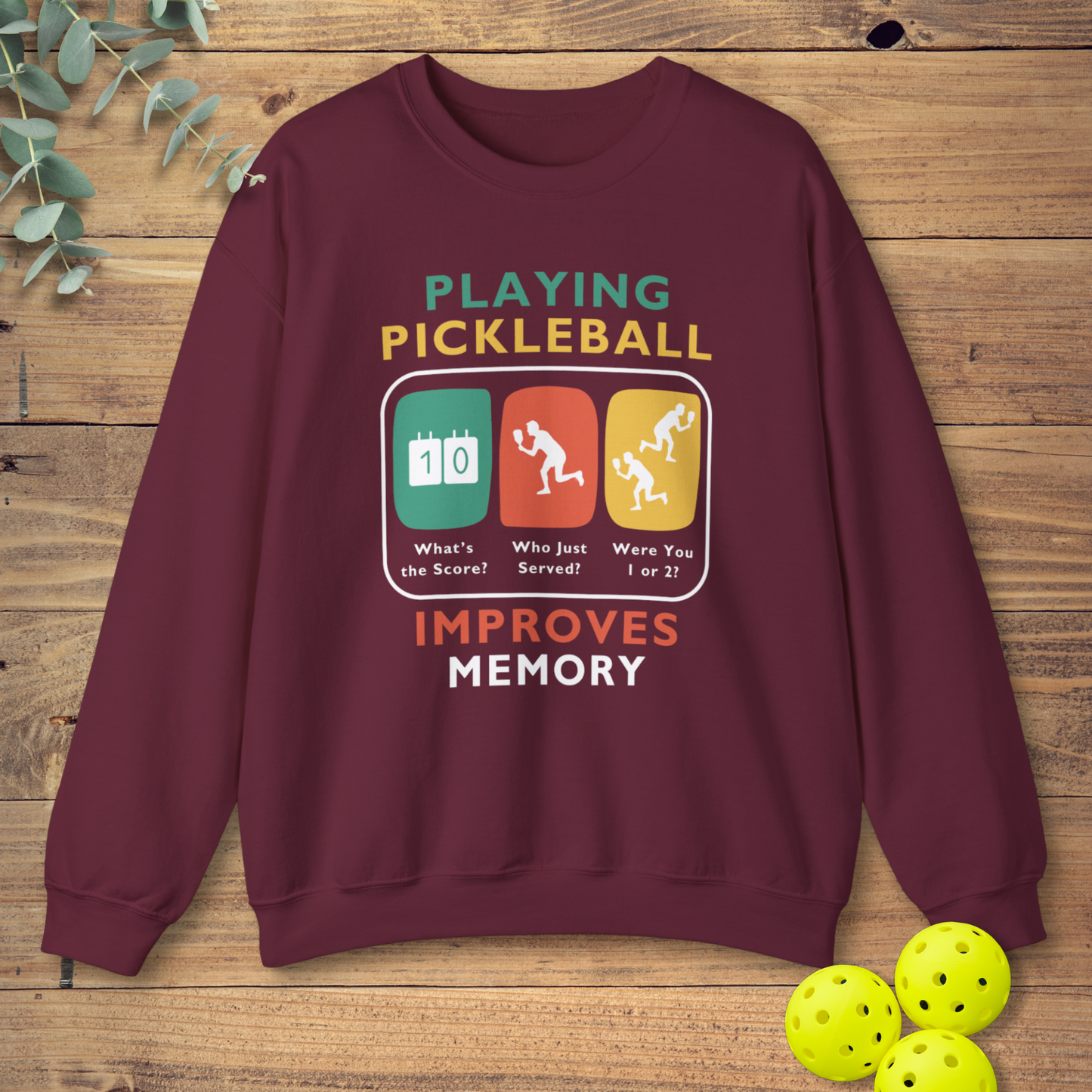 Pickleball Improves Memory Sweatshirt