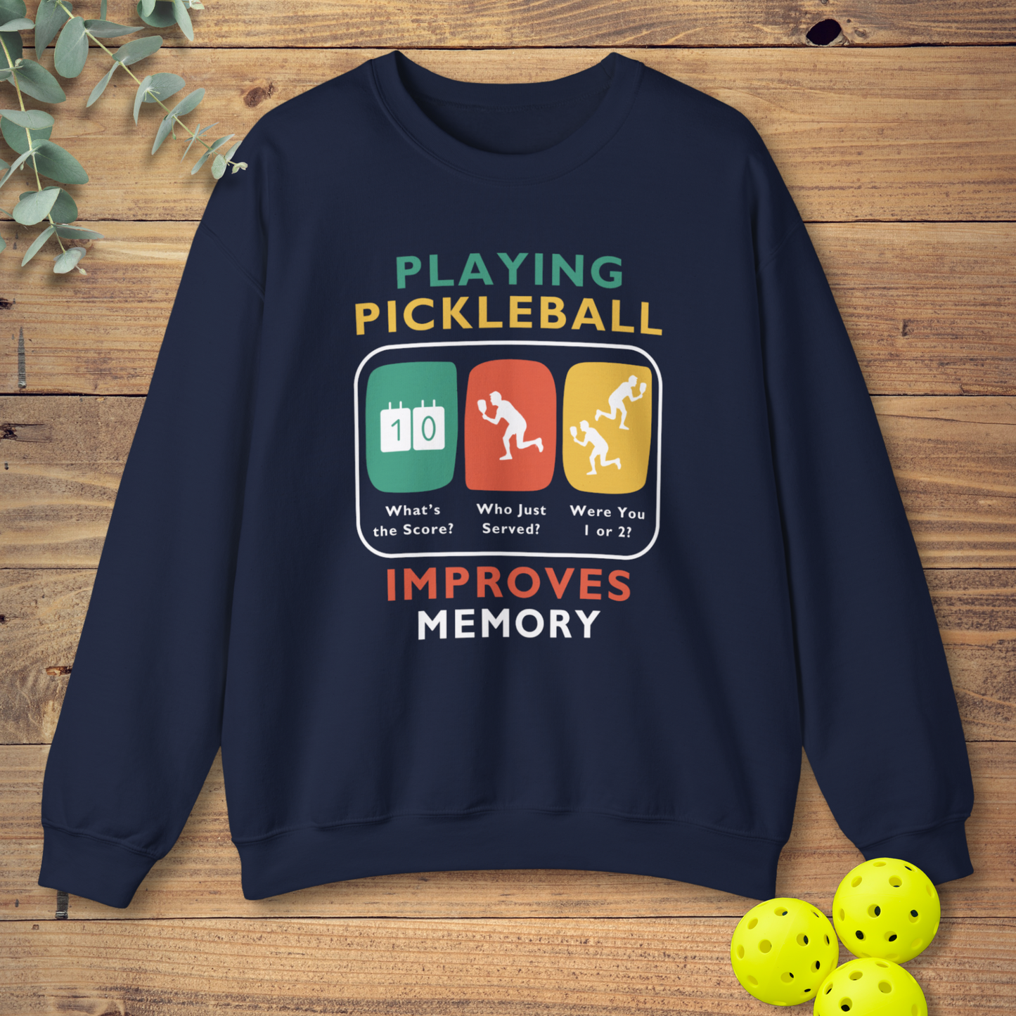 Pickleball Improves Memory Sweatshirt