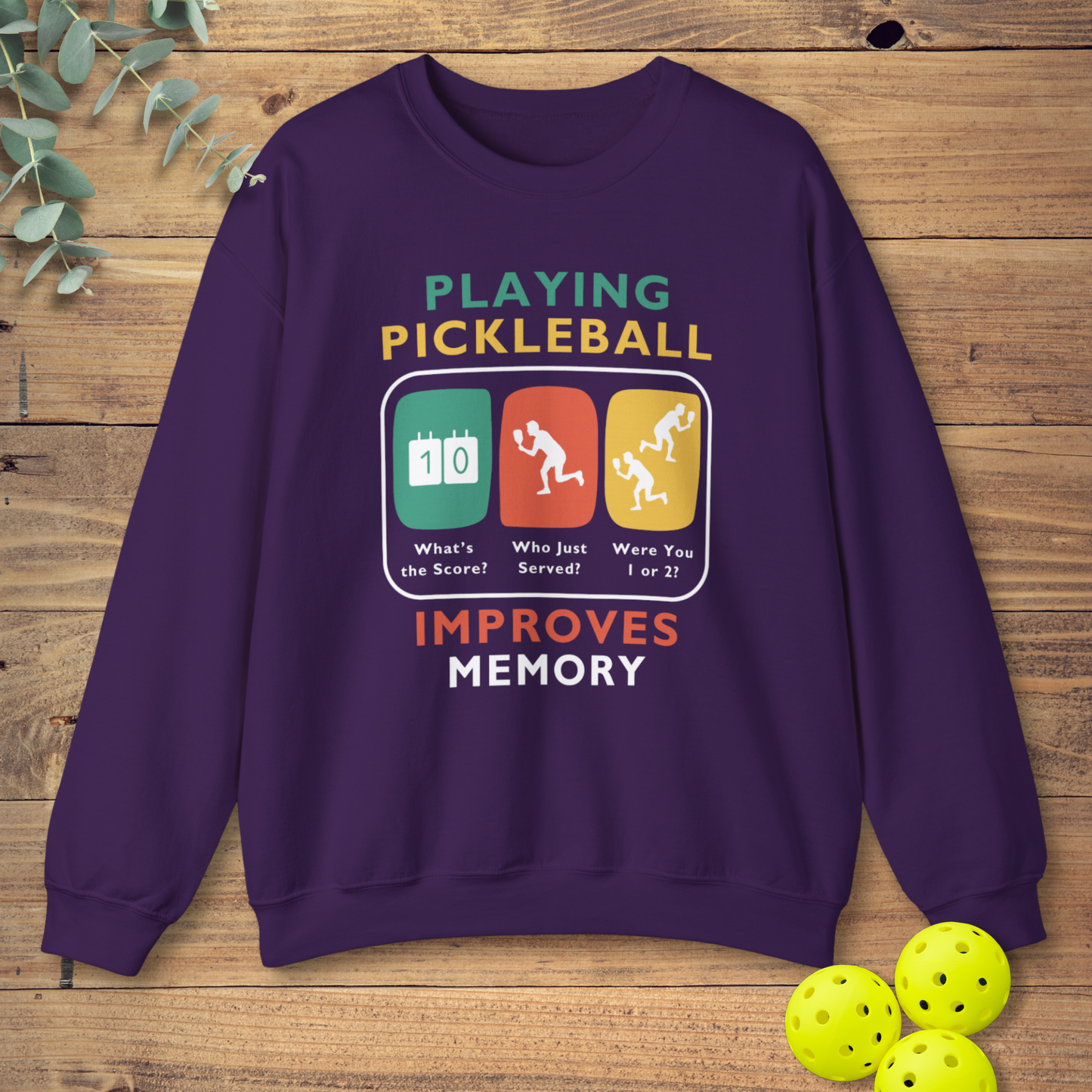 Pickleball Improves Memory Sweatshirt