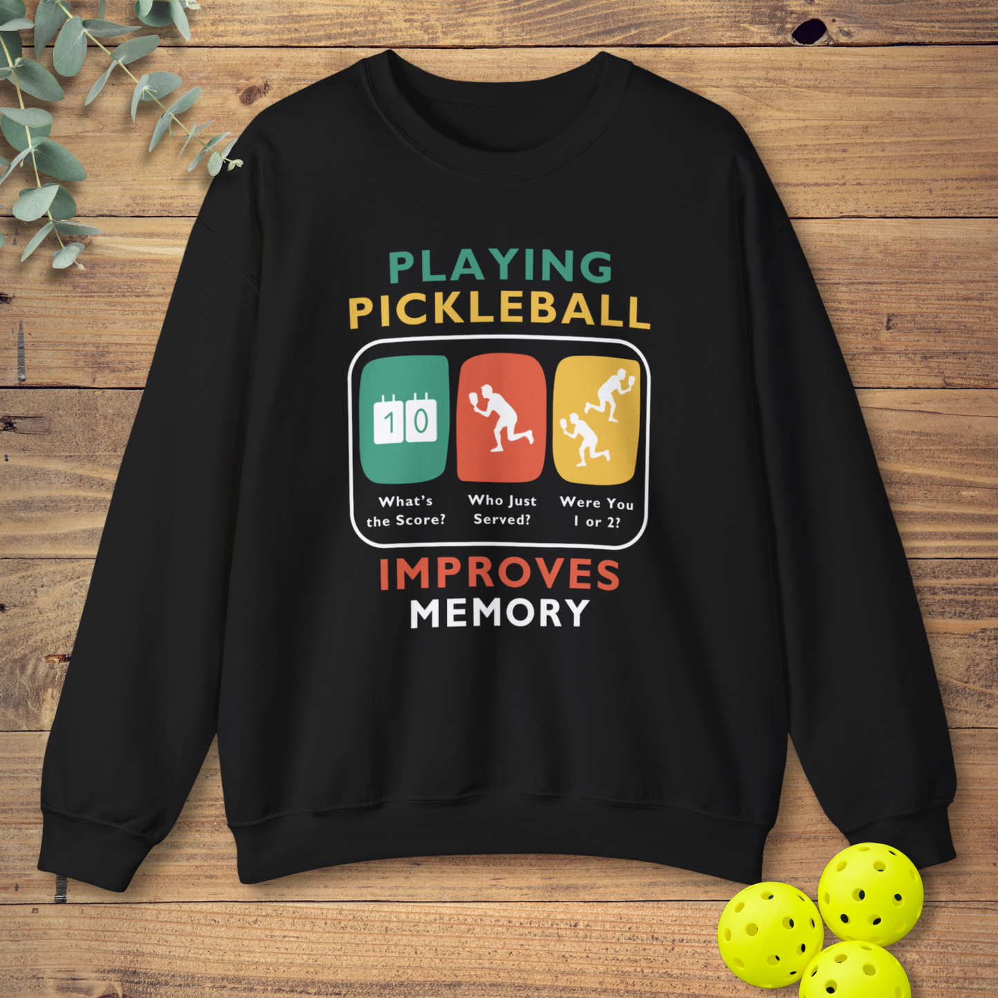 Pickleball Improves Memory Sweatshirt
