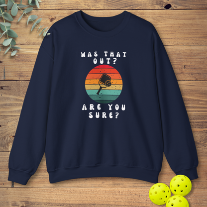 Was That Out? Sweatshirt