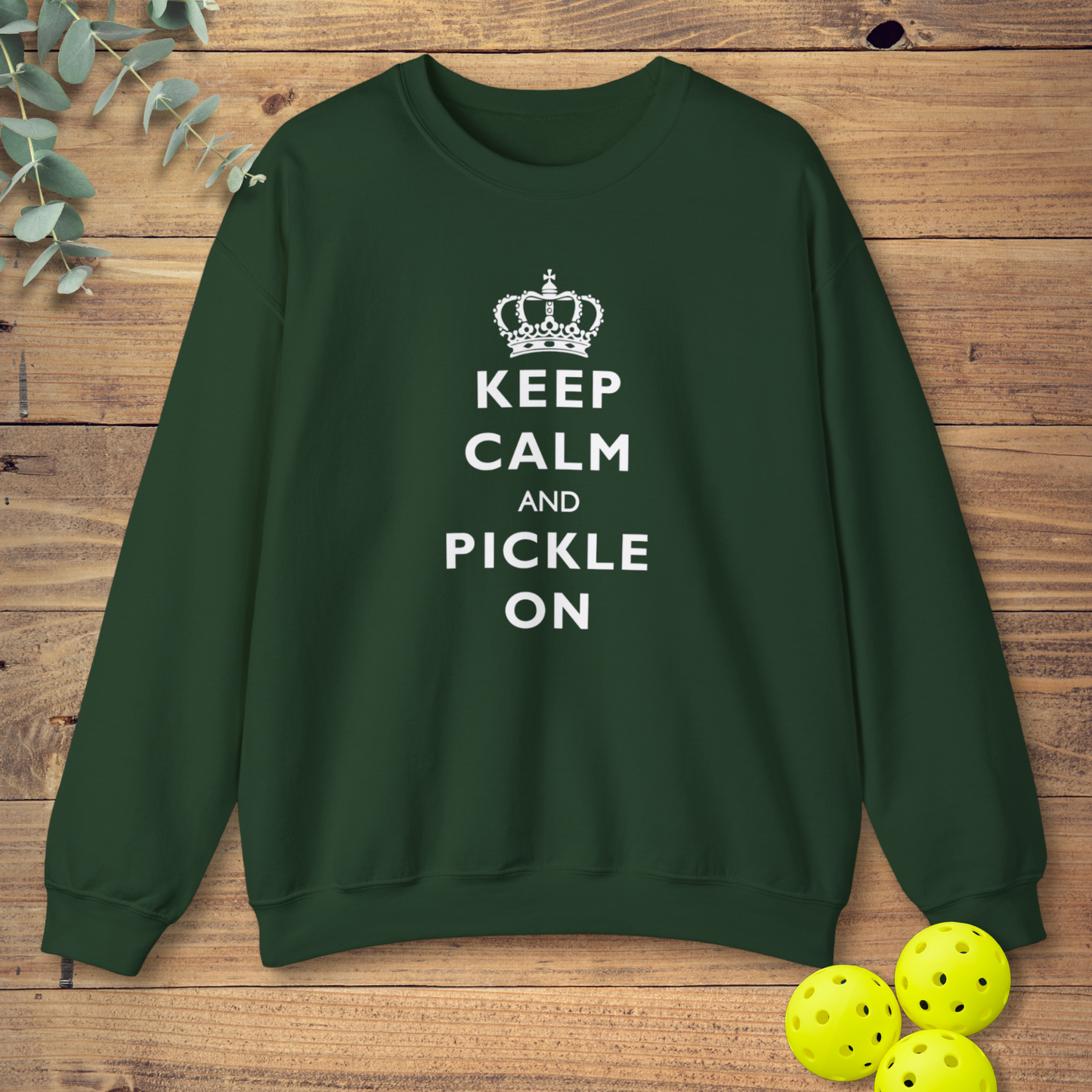 Keep Calm and Pickle On Sweatshirt