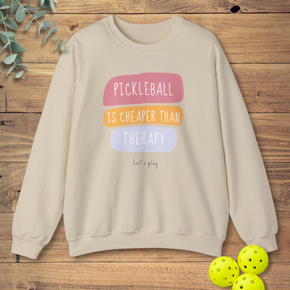 Pickleball Is Cheaper Than Therapy Sweatshirt