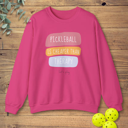 Pickleball Is Cheaper Than Therapy Sweatshirt