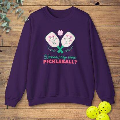 Wanna Play Some Pickleball Sweatshirt