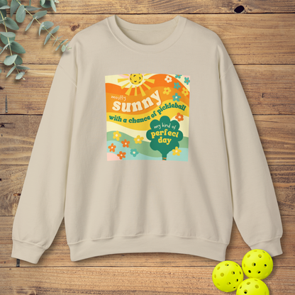 Mostly Sunny With a Chance of Pickleball Sweatshirt