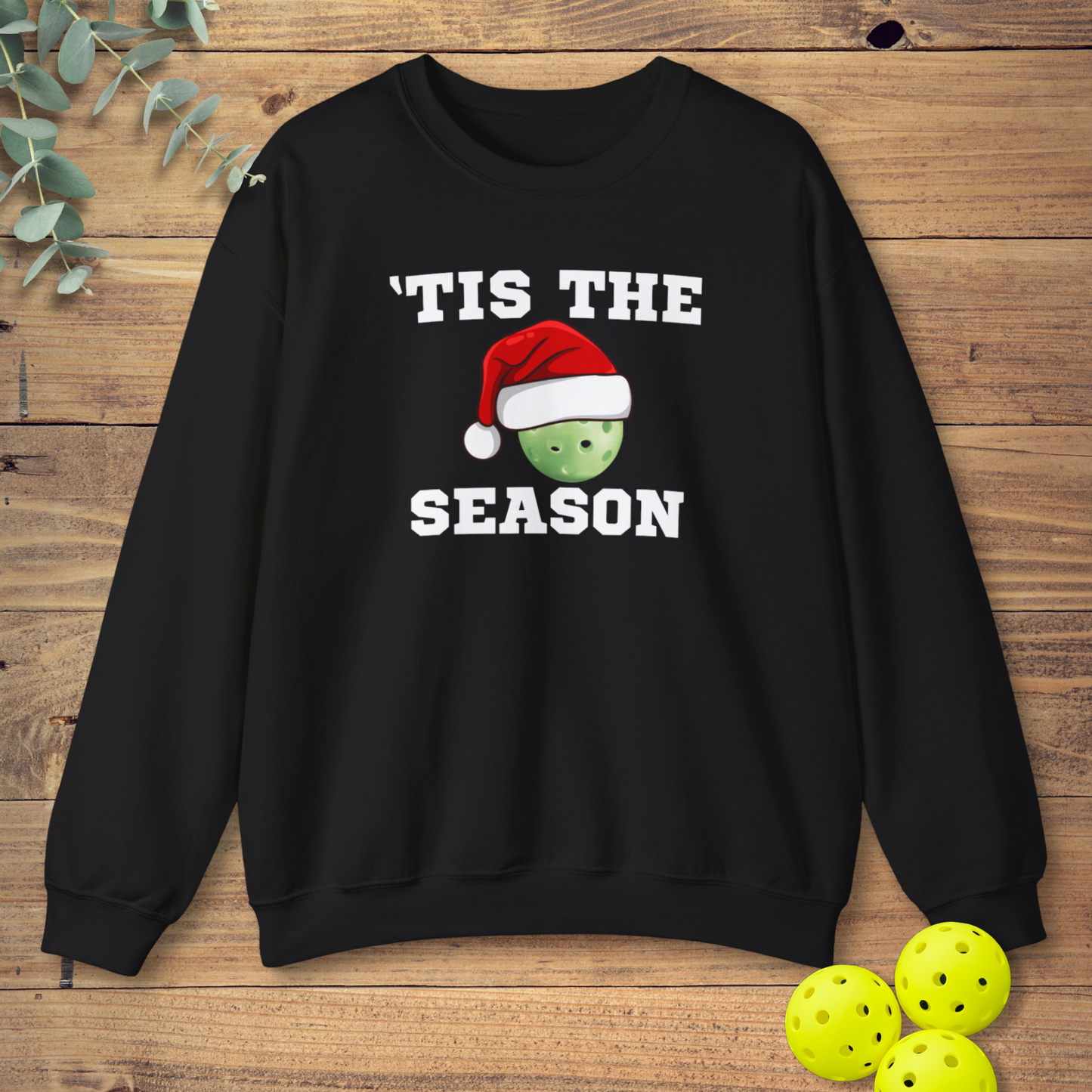 'Tis The Season Pickleball Sweatshirt