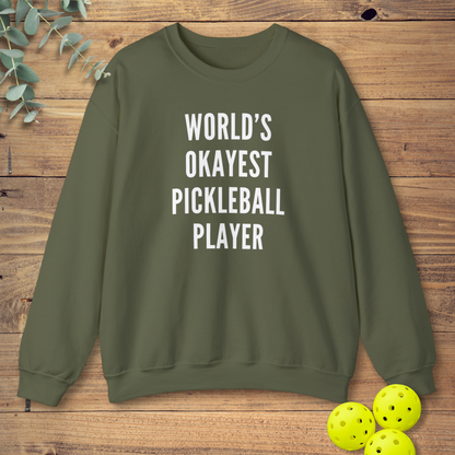 World's Okayest Pickleball Player Sweatshirt