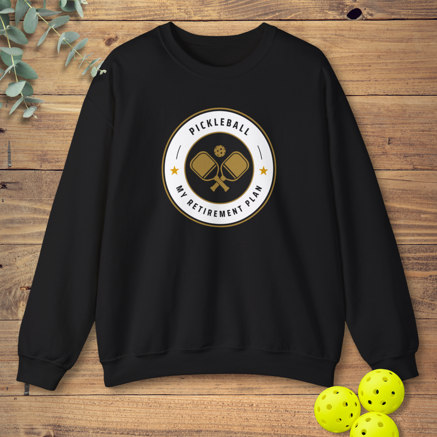 Pickleball Retirement Plan Sweatshirt