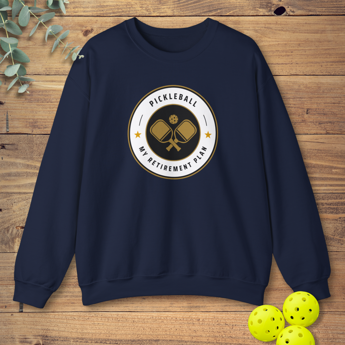 Pickleball Retirement Plan Sweatshirt