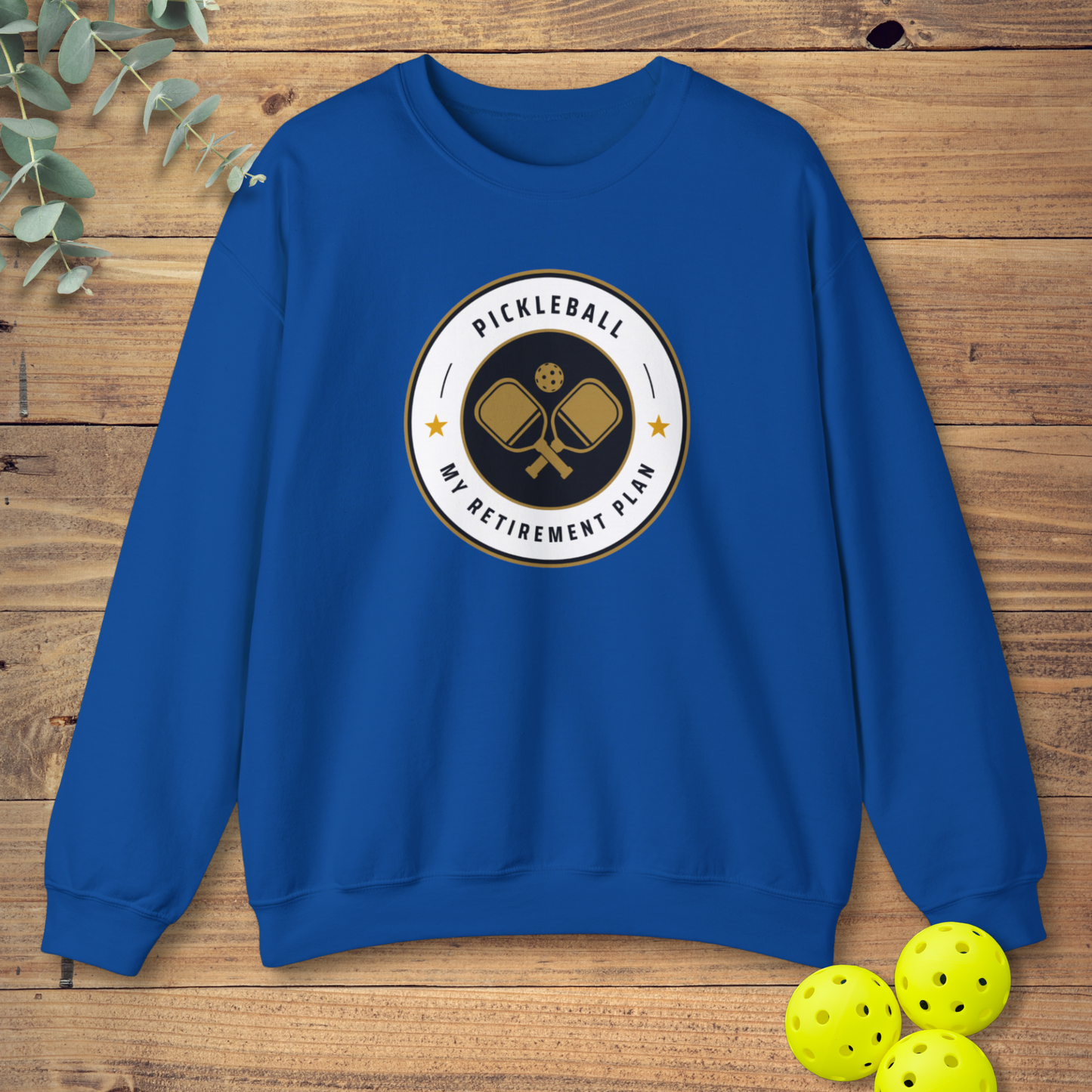 Pickleball Retirement Plan Sweatshirt