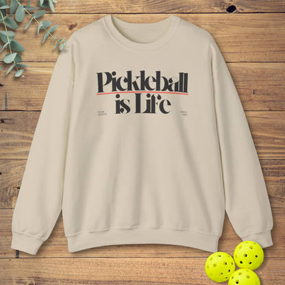 Pickleball is Life Sweatshirt