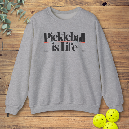 Pickleball is Life Sweatshirt