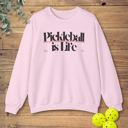 Pickleball is Life Sweatshirt