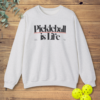 Pickleball is Life Sweatshirt