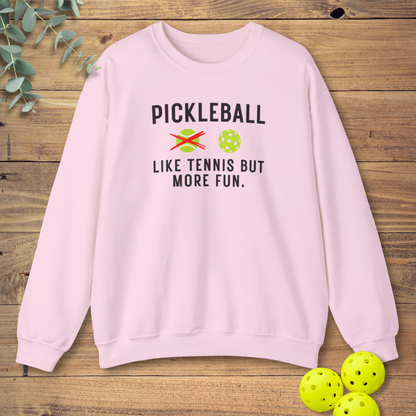Like Tennis But More Fun Sweatshirt