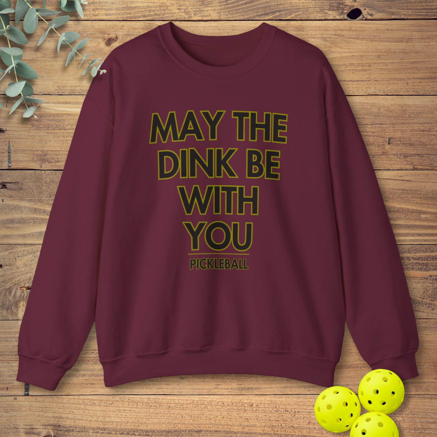 May The Dink Be With You Pickleball Sweatshirt