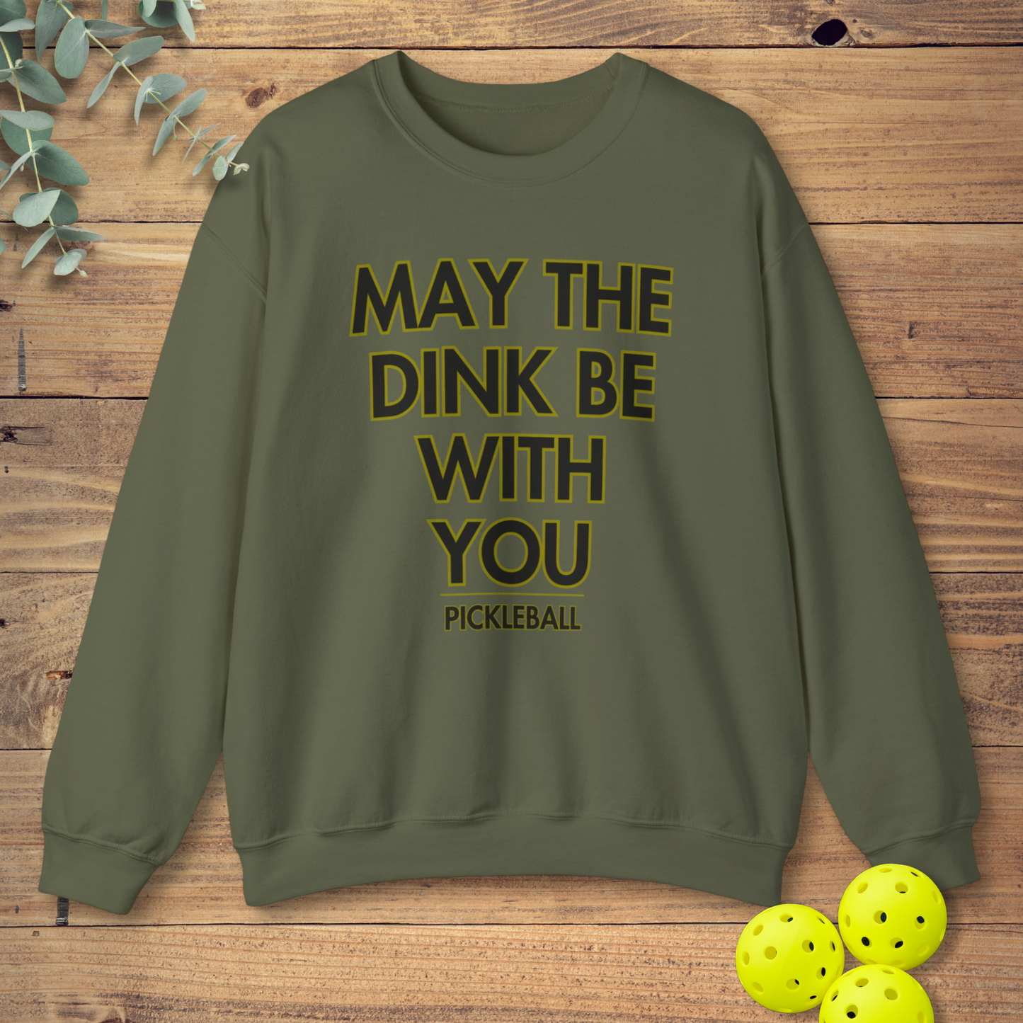 May The Dink Be With You Pickleball Sweatshirt